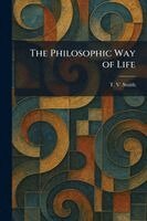 T V Smith - Philosophic Way of Life, Häftad