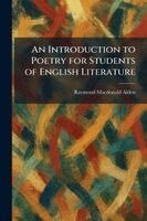 Raymond MacDonald Alden - Introduction to Poetry for Students of English Literature, Häftad