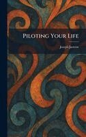 Joseph Jastrow - Piloting Your Life, Inbunden. Tillgänglighet: Lägg i varukorg
