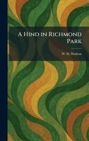 W H Hudson - Hind in Richmond Park, Inbunden