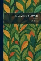 L H Bailey - Garden Lover, Häftad