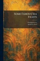 Fitzhugh Green, Holloway Frost - Some Famous Sea Fights, Häftad