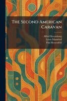 Alfred Kreymborg, Lewis Mumford, Paul Rossenfeld - Second American Caravan, Häftad