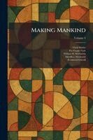Clark Wissler, Fay Cooper Cole, William M McGovern - Making Mankind, Häftad