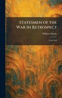 William Martin - Statesmen of the War in Retrospect, Inbunden