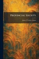 James T^ruslow Adams - Provincial Society, Häftad