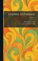 Winfield Scott Hall, Jeannette Winter Hall - Counsel to Parents, Inbunden. Tillgänglighet: Lägg i varukorg