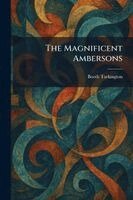 Booth Tarkington - Magnificent Ambersons, Häftad