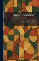 Nels Anderson, Eduard C Lindeman - Urban Sociology, Inbunden