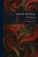 Philip Dunning - Night Hostess, Häftad. Tillgänglighet: Lägg i varukorg