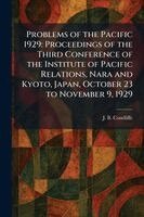 J B Condliffe - Problems of the Pacific 1929, Häftad