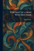Hugh Walpole - Portrait of a Man With Red Hair, Häftad