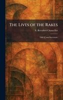 E Beresford Chancellor - Lives of the Rakes, Inbunden
