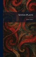 Ernst Toller - Seven Plays, Inbunden