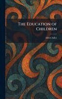 Alfred Adler - Education of Children, Inbunden