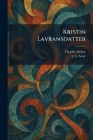 Charles Archer, J S Scott - Kristin Lavransdatter, Häftad