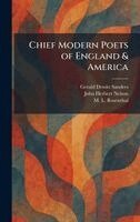 Gerald DeWitt Sanders, John Herbert Nelson, M L Rosenthal - Chief Modern Poets of England & America, Inbunden