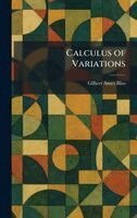 Gilbert Ames Bliss - Calculus of Variations, Inbunden