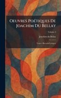 Joachim Du Bellay - Oeuvres PoÃ(c)tiques De Joachim Du Bellay, Inbunden