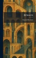 Reginald Blomfield - Byways, Inbunden. Tillgänglighet: Lägg i varukorg