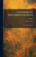 Francis Green - Calendar of Documents & Deeds, Inbunden