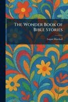 Logan Marshall - Wonder Book of Bible Stories, Häftad