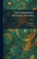 S F Harmer, A E Harmer - Cambridge Natural History, Inbunden