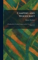 Horace Kephart - Camping and Woodcraft, Inbunden