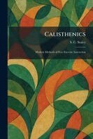 S C Staley - Calisthenics, Häftad