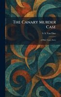 S S Van Dine - Canary Murder Case, Inbunden