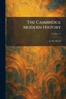 A W Ward - Cambridge Modern History, Häftad