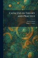 Eric K Rideal, Hugh S Taylor - Catalysis in Theory and Practice, Häftad