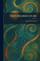 James Churchward - Children of Mu, Häftad. Tillgänglighet: Lägg i varukorg