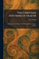 Lily Dougall - Christian Doctrine of Health, Häftad. Tillgänglighet: Lägg i varukorg