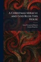 Anna Hempstead Branch, Clarissa Ragsdale - Christmas Miracle and God Bless This House, Häftad