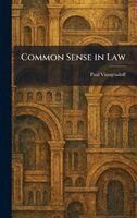 Paul Vinogradoff - Common Sense in Law, Inbunden
