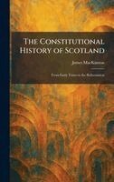 James MacKinnon - Constitutional History of Scotland, Inbunden