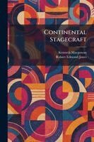 Kenneth Macgowan, Robert Edmond Jones - Continental Stagecraft, Häftad