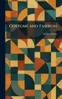 Herbert Norris - Costume and Fashion, Inbunden. Tillgänglighet: Lägg i varukorg