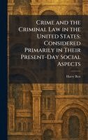 Harry Best - Crime and the Criminal Law in the United States, Inbunden