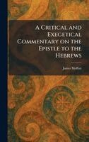 James Moffatt - Critical and Exegetical Commentary on the Epistle to the Hebrews, Inbunden