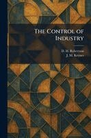 D H Robertson, J M Keynes - Control of Industry, Häftad