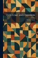 Herbert Norris - Costume and Fashion, Häftad. Tillgänglighet: Lägg i varukorg