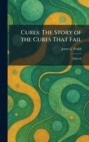 James J Walsh - Cures, Inbunden