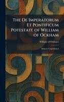 William Of Ockham - De Imperatorum Et Pontificum Potestate of William of Ockham, Inbunden