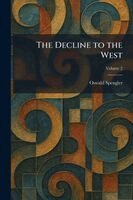 Oswald Spengler - Decline to the West, Häftad