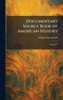 William MacDonald - Documentary Source Book of American History, Inbunden