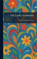 Katharine Elizabeth Dopp - Early Farmers, Inbunden