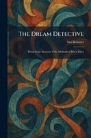 Sax Rohmer - Dream Detective, Häftad