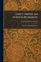 Thomas Hamilton Ormsbee - Early American Furniture Makers, Häftad. Tillgänglighet: Lägg i varukorg
